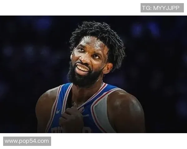 乔尔恩比德：从篮球新星到NBA超级巨星的辉煌旅程与挑战